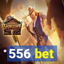 556 bet